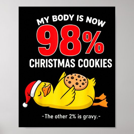My Body Is 98% Christmas Cookies Funny Duck Pajama Poster (Vorne)