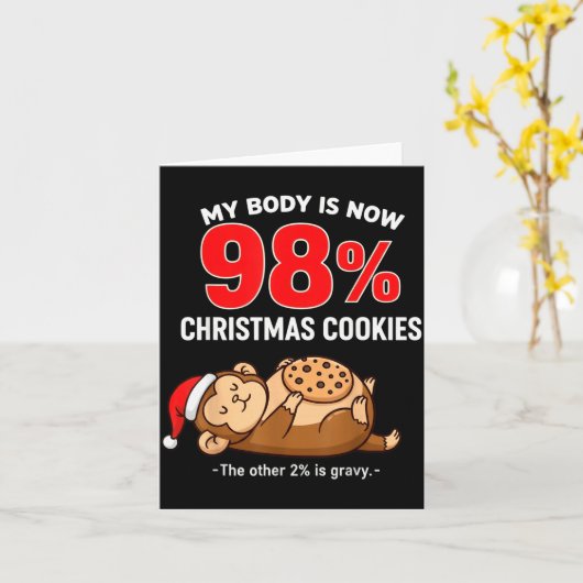 My Body Is 98% Christmas Cookies Funny Monkey Paja Karte (Gelbe Blume)