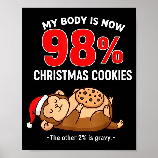 My Body Is 98% Christmas Cookies Funny Monkey Paja Poster (Vorne)