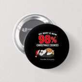 My Body Is 98% Christmas Cookies Funny Penguin Paj Button (Vorne & Hinten)