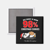 My Body Is 98% Christmas Cookies Funny Penguin Paj Magnet (Vorderseite/Rückseite)