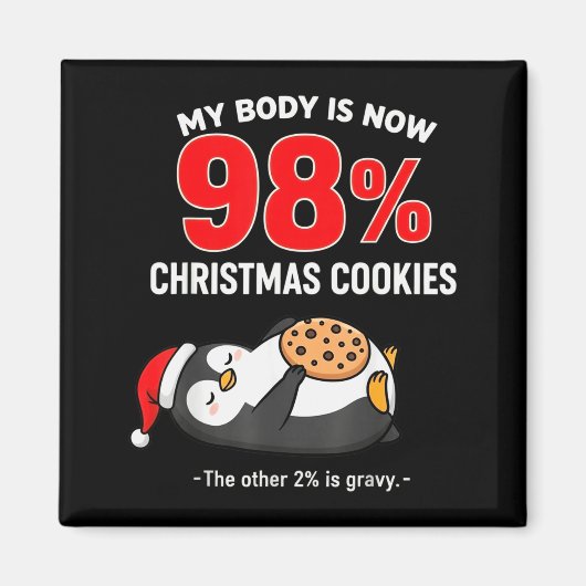 My Body Is 98% Christmas Cookies Funny Penguin Paj Magnet (Vorne)