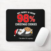 My Body Is 98% Christmas Cookies Funny Penguin Paj Mousepad (Mit Mouse)