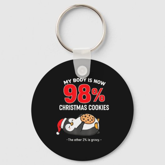 My Body Is 98% Christmas Cookies Funny Penguin Paj Schlüsselanhänger (Vorderseite)