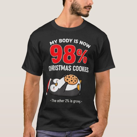 My Body Is 98% Christmas Cookies Funny Penguin Paj T-Shirt (Vorderseite)