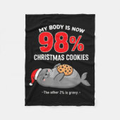My Body Is 98% Christmas Cookies Funny Seal Pajama Fleecedecke (Vorderseite)