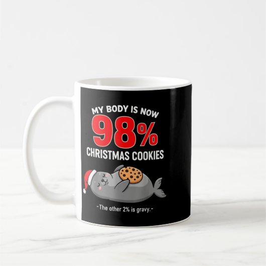 My Body Is 98% Christmas Cookies Funny Seal Pajama Kaffeetasse (Links)