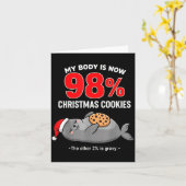 My Body Is 98% Christmas Cookies Funny Seal Pajama Karte (Gelbe Blume)