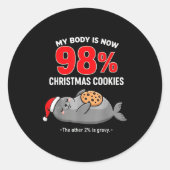 My Body Is 98% Christmas Cookies Funny Seal Pajama Runder Aufkleber (Vorderseite)