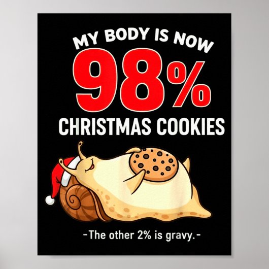 My Body Is 98% Christmas Cookies Funny Snail Pajam Poster (Vorne)