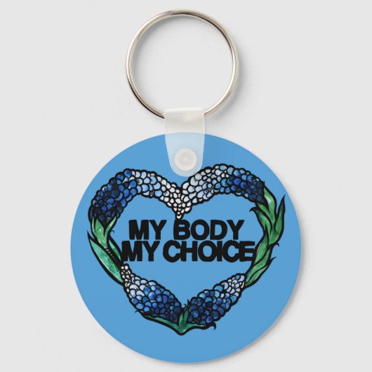 My Body My Choice Feminist Pro-choice              Schlüsselanhänger (Vorderseite)