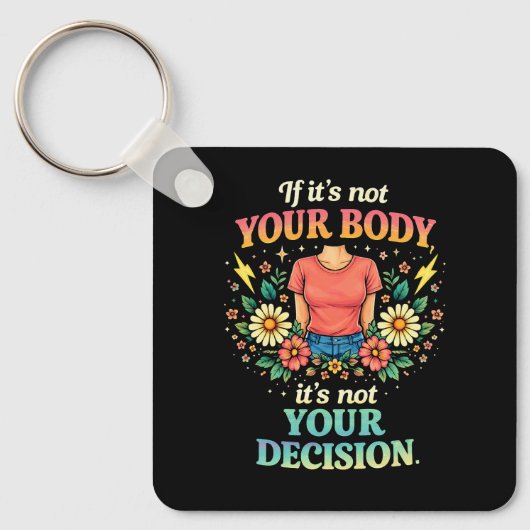 My Body, My Choice Schlüsselanhänger (Vorderseite)