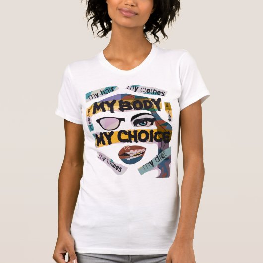 My Body My Choice T-Shirt (Vorderseite)
