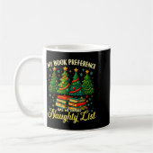 My Book Preference Has Me On The Naughty List Chri Kaffeetasse (Links)