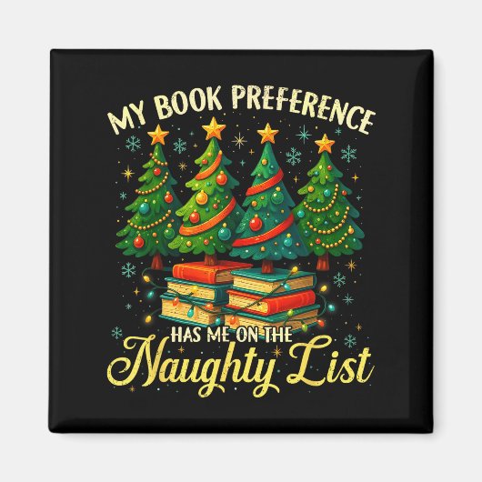 My Book Preference Has Me On The Naughty List Chri Magnet (Vorne)