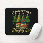 My Book Preference Has Me On The Naughty List Chri Mousepad (Mit Mouse)