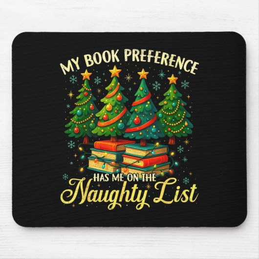 My Book Preference Has Me On The Naughty List Chri Mousepad (Vorne)