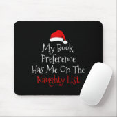 My Book Preference Has Me On The Naughty List Chri Mousepad (Mit Mouse)
