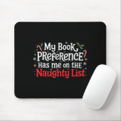 My Book Preference Naughty List Readers Funny Chri Mousepad (Mit Mouse)