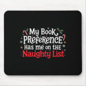 My Book Preference Naughty List Readers Funny Chri Mousepad (Vorne)