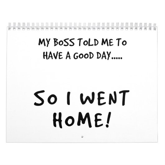 My Boss Said I Must Have A Good Day Kalender (Titelbild)