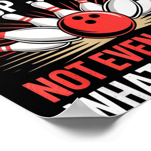 My Bowling Technique Is Top Secret Funny Bowling C Poster (Ecke)