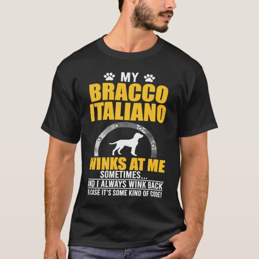 My Bracco Italiano Winks At me Dog Owner T-Shirt (Vorderseite)