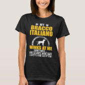 My Bracco Italiano Winks At me Dog Owner T-Shirt (Vorderseite)