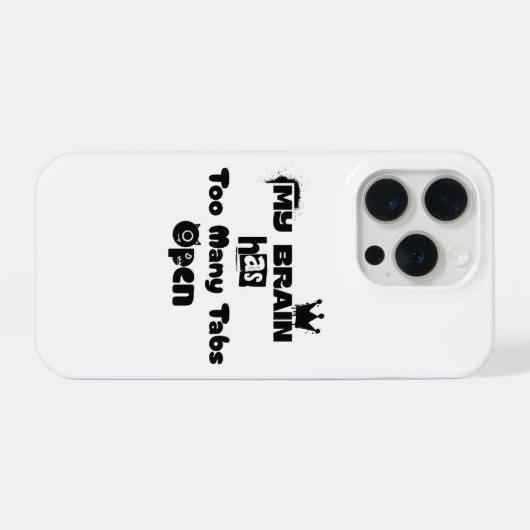 My Brain Has Too Many Tabs Open iPhone Hülle (Rückseite (Horizontal))