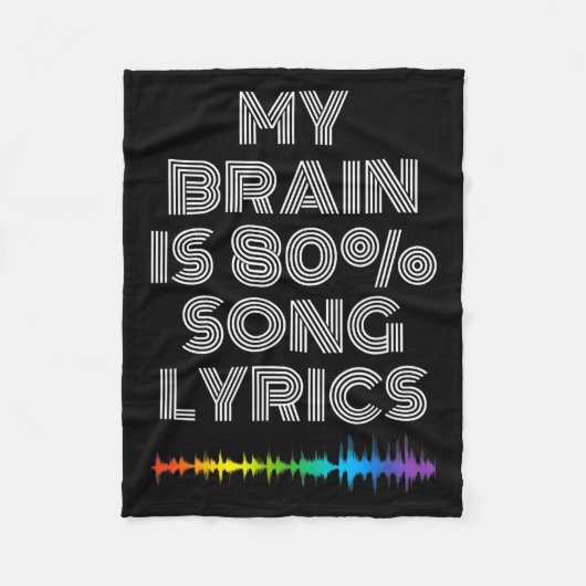 My Brain Is 80% Song Lyrics Funny Music Lover Fleecedecke (Vorderseite)