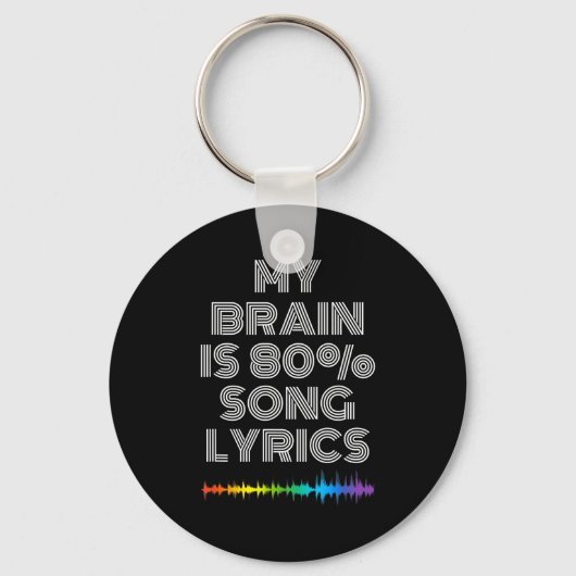 My Brain Is 80% Song Lyrics Funny Music Lover Schlüsselanhänger (Vorderseite)