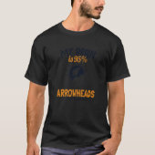 My Brain is 95 Arrowheads Rocks Flint Arrowhead Co T-Shirt (Vorderseite)