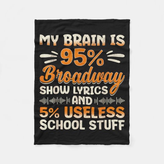 My Brain Is 95% Broadway Lyrics Nerd Musical Theat Fleecedecke (Vorderseite)