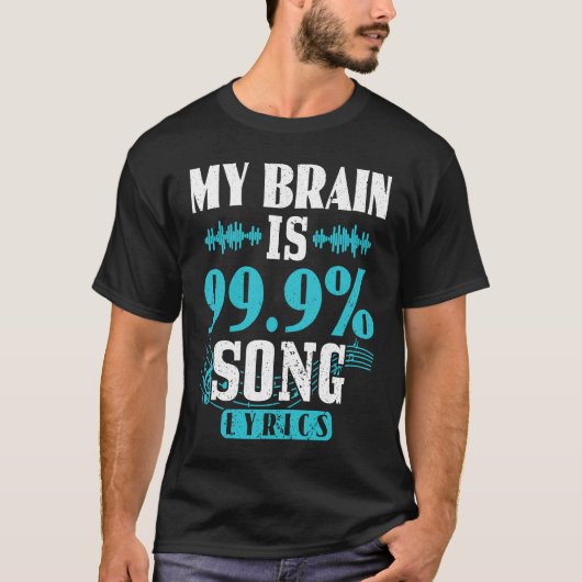 My Brain Is 99 Percent Song Lyrics Funny Karaoke S T-Shirt (Vorderseite)