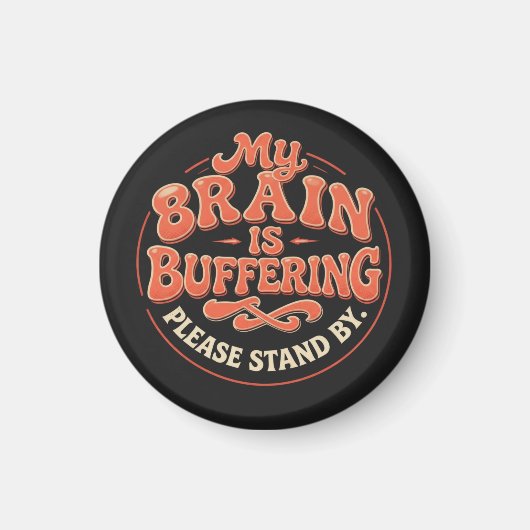 My Brain Is Buffering Please Stand By Tote Bag Magnet (Vorne)