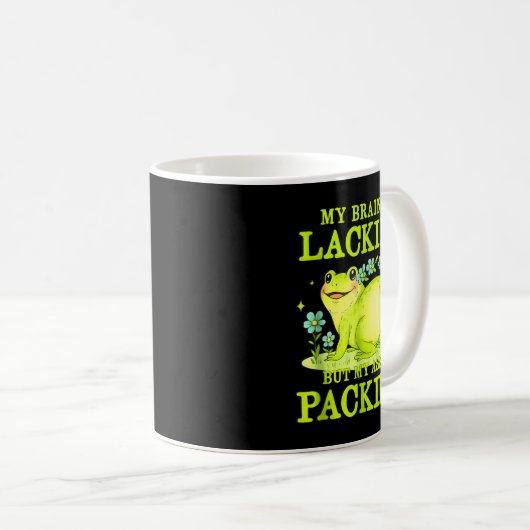 My Brain Is Lacking Funny Unhinged Adult Meme Brai Kaffeetasse (VorderseiteRechts)