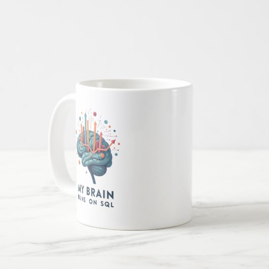 My Brain Runs on SQL Kaffeetasse (Vorderseite Links)