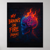 My Brain's on Fire (Again) Poster (Vorne)