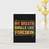 My Breath Smells Like Foreskin Funny Adult Humor Karte (Gelbe Blume)