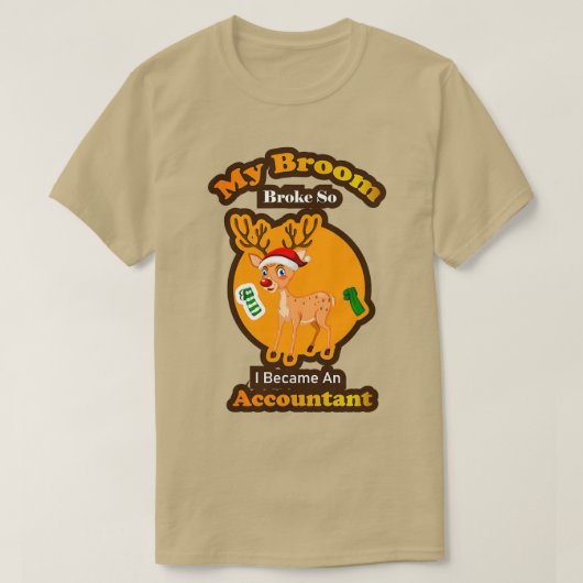 My broom broke so I became an accountant thanksgiv T-Shirt (Design vorne)