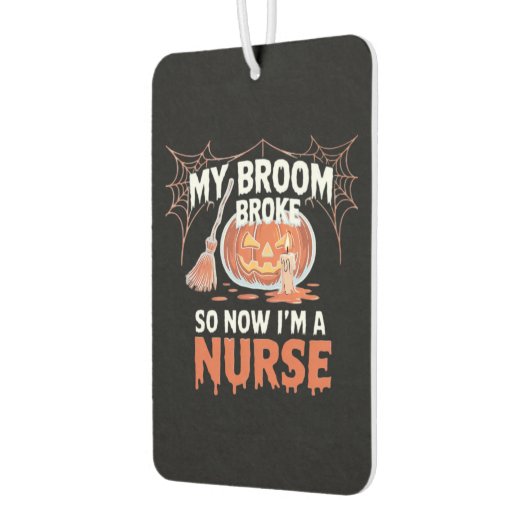 My Broom Broke So Now I'm A Nurse Funny Halloween Autolufterfrischer (Links)