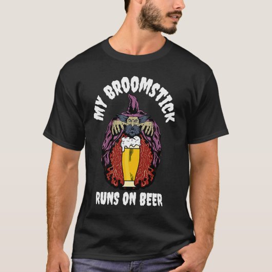 My Broomstick Runs on Beer T-Shirt (Vorderseite)