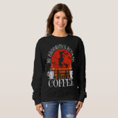 My Broomstick Runs On Coffee Cute Halloween Witche Sweatshirt (Vorne ganz)
