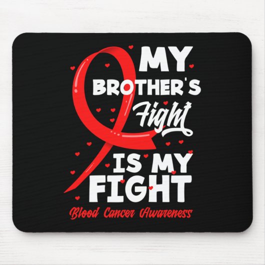My Brother's Fight Is My Fight Blood Cancer Awaren Mousepad (Vorne)