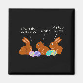 My Butt Hurts Chocolate Bunny Easter Funny  Magnet (Vorne)