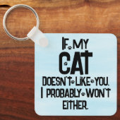My Cat Doesn't Like You, Funny Cat Quote, Blue, Schlüsselanhänger (Vorderseite)
