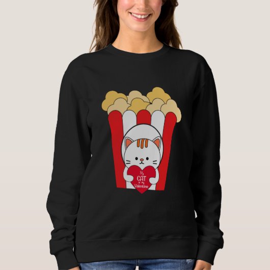 My Cat is My Valentine Cool Popcorn Valentines Day Sweatshirt (Vorderseite)