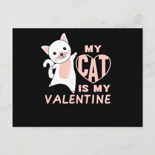 My Cat Is My Valentine Cute Cat For Valentine's Postkarte (Vorderseite)