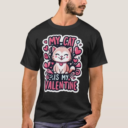 My Cat is My Valentine Cute Cat Valentines Day T-Shirt (Vorderseite)