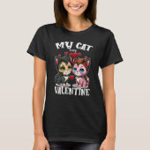 My Cat Is My Valentine Cute Valentine's Day Cat Da T-Shirt (Vorderseite)
